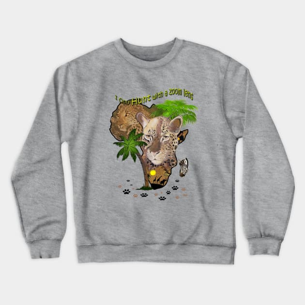 Only hunt with a zoom lens Crewneck Sweatshirt by Just Kidding by Nadine May